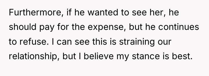 Furthermore, if he wanted to see her, he should pay...