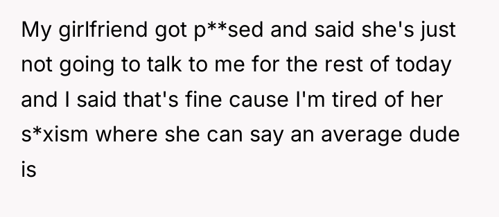 My girlfriend got p**sed and said she's just not going...
