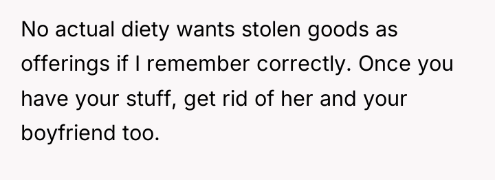 No actual diety wants stolen goods as offerings if I...