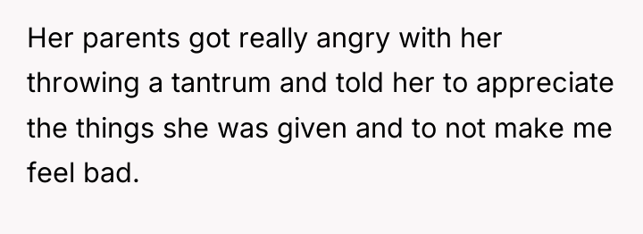 Her parents got really angry with her throwing a tantrum...