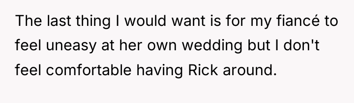 The last thing I would want is for my fiancé...
