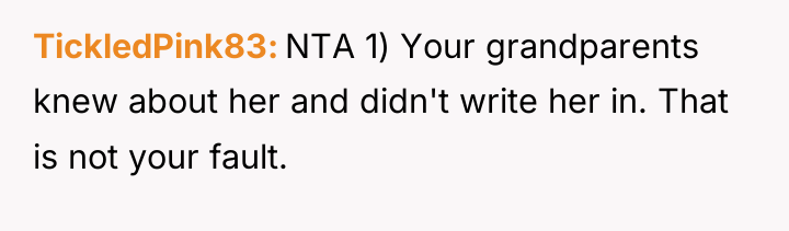 TickledPink83 NTA 1) Your grandparents knew about her and didn't...