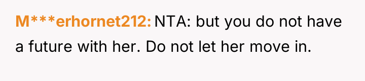 M***erhornet212 NTA: but you do not have a future with...