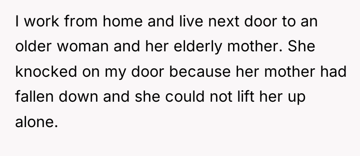 I work from home and live next door to an...