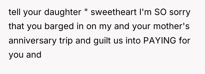 tell your daughter " sweetheart I'm SO sorry that you...