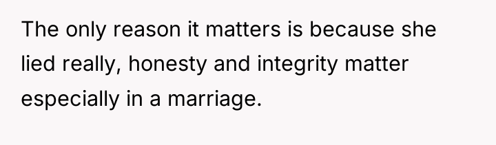The only reason it matters is because she lied really,...
