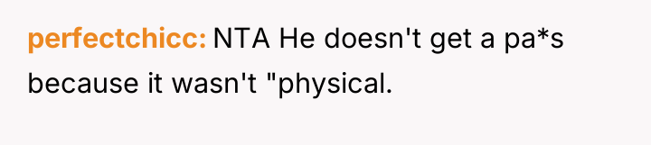 perfectchicc NTA He doesn't get a pa*s because it wasn't...