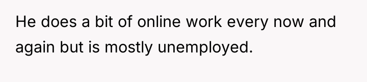 He does a bit of online work every now and...
