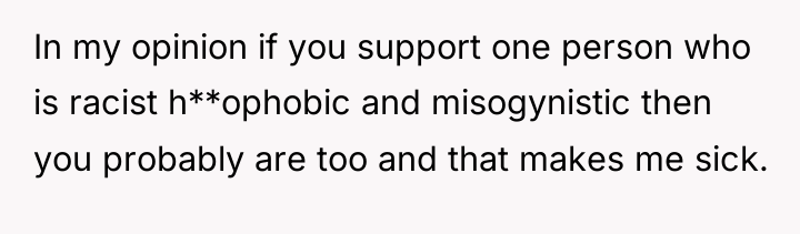 In my opinion if you support one person who is...