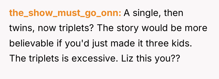the_show_must_go_onn A single, then twins, now triplets? The story would...