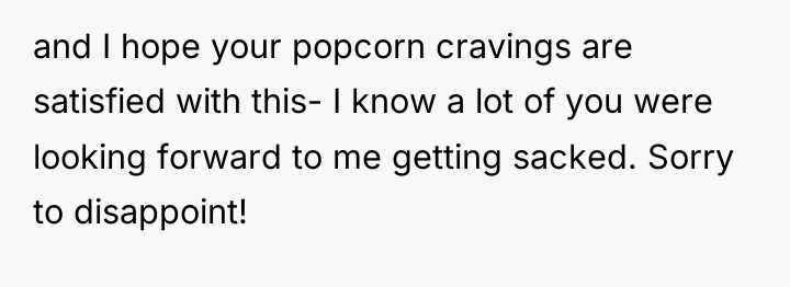 and I hope your popcorn cravings are satisfied with this-...