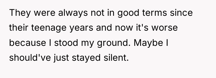They were always not in good terms since their teenage...