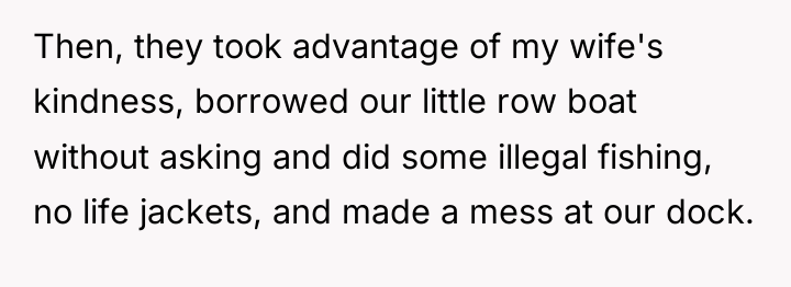 Then, they took advantage of my wife's kindness, borrowed our...