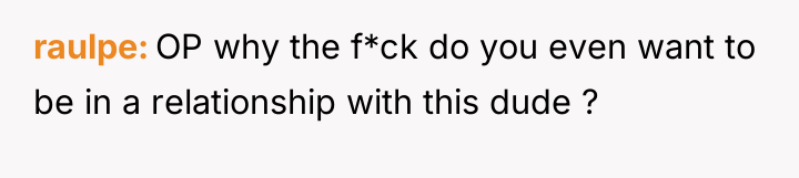 raulpe OP why the f*ck do you even want to...