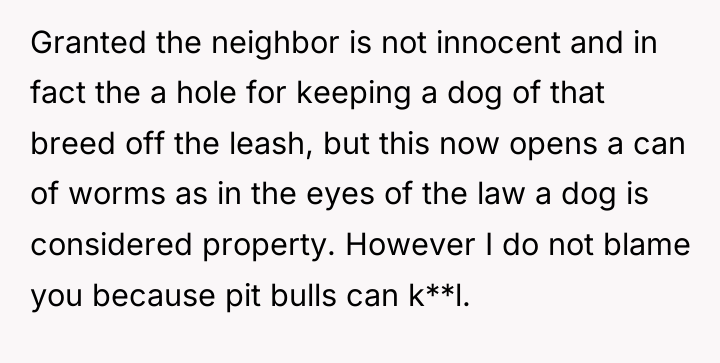 Granted the neighbor is not innocent and in fact the...