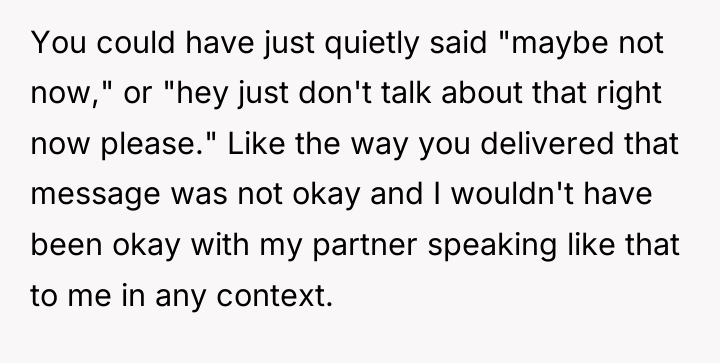You could have just quietly said "maybe not now," or...