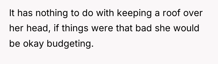 It has nothing to do with keeping a roof over...