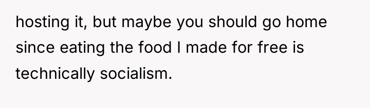 hosting it, but maybe you should go home since eating...