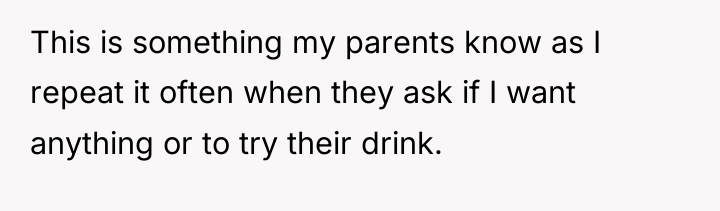 This is something my parents know as I repeat it...