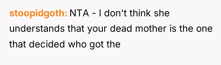 stoopidgoth NTA - I don't think she understands that your...