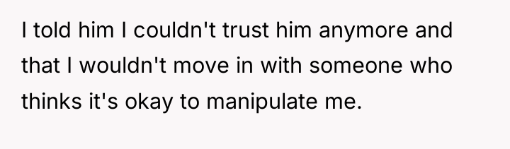 I told him I couldn't trust him anymore and that...