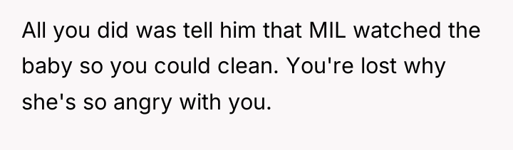 All you did was tell him that MIL watched the...