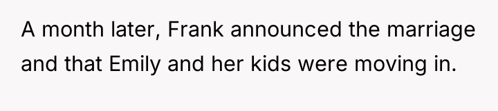 A month later, Frank announced the marriage and that Emily...