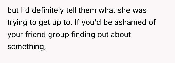 but I'd definitely tell them what she was trying to...