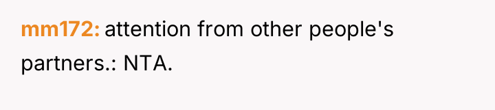 mm172 attention from other people's partners.: NTA.