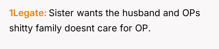 1Legate Sister wants the husband and OPs shitty family doesnt...