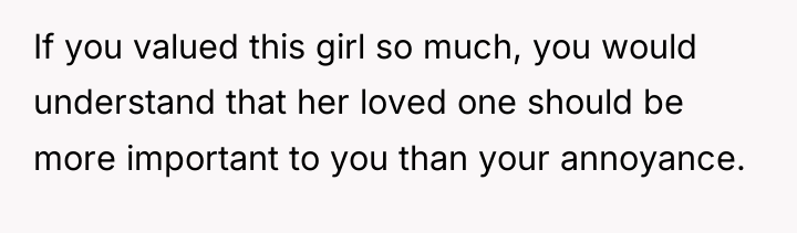 If you valued this girl so much, you would understand...