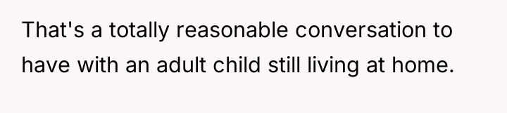 That's a totally reasonable conversation to have with an adult...