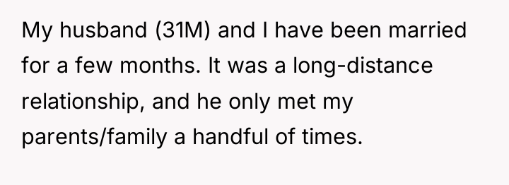 My husband (31M) and I have been married for a...