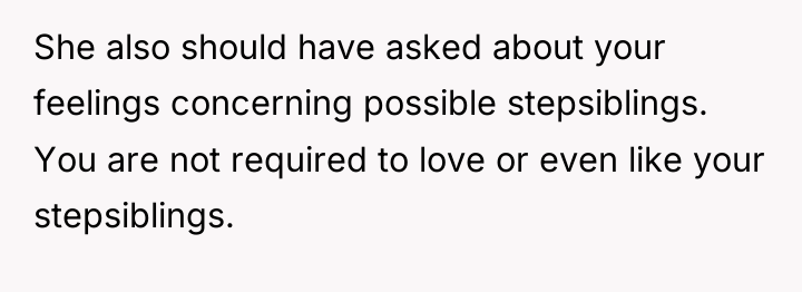 She also should have asked about your feelings concerning possible...