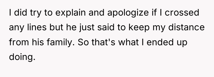 I did try to explain and apologize if I crossed...