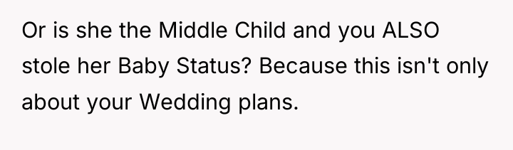 Or is she the Middle Child and you ALSO stole...