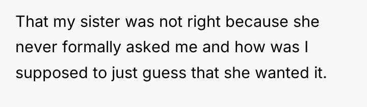 That my sister was not right because she never formally...