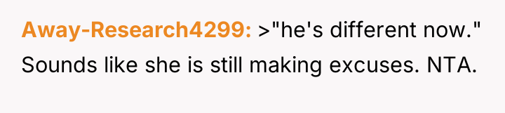 Away-Research4299 >"he's different now." Sounds like she is still making...