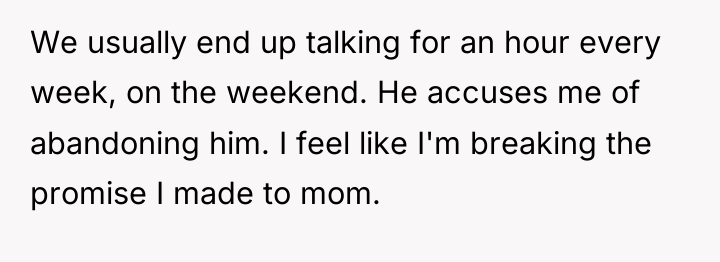 We usually end up talking for an hour every week,...