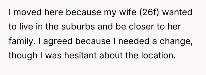I moved here because my wife (26f) wanted to live...