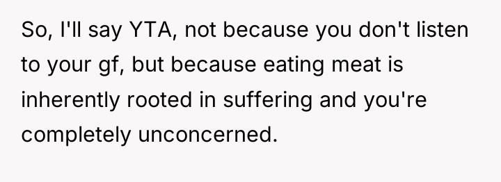 So, I'll say YTA, not because you don't listen to...