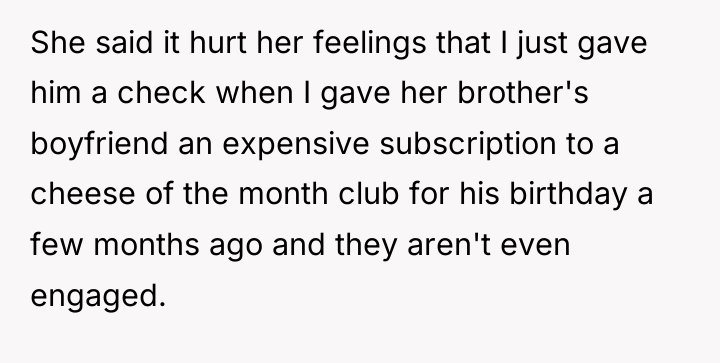 She said it hurt her feelings that I just gave...