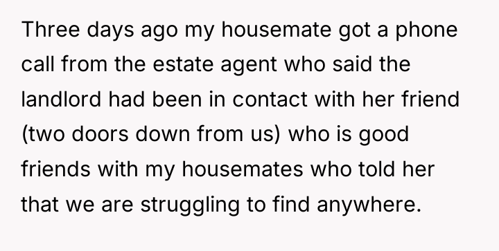 Three days ago my housemate got a phone call from...