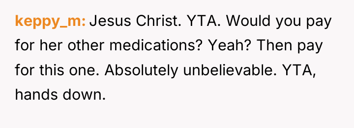 keppy_m Jesus Christ. YTA. Would you pay for her other...