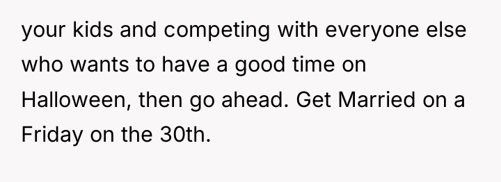 your kids and competing with everyone else who wants to...
