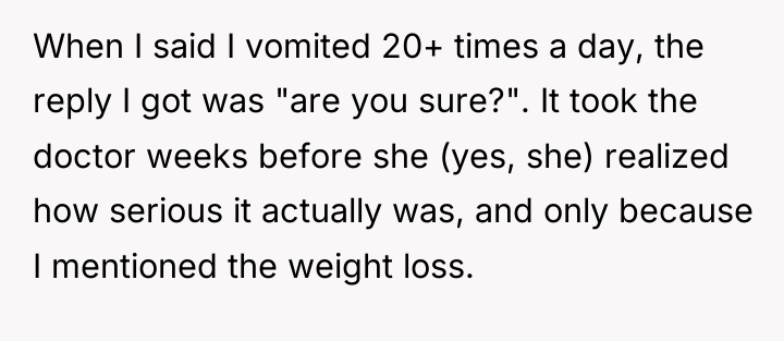 When I said I vomited 20+ times a day, the...