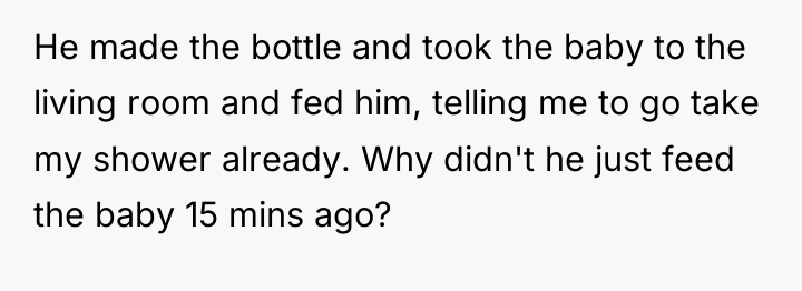 He made the bottle and took the baby to the...
