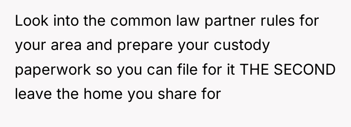 Look into the common law partner rules for your area...
