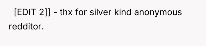 ​ ​ [EDIT 2]] - thx for silver kind anonymous...