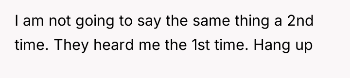 I am not going to say the same thing a...